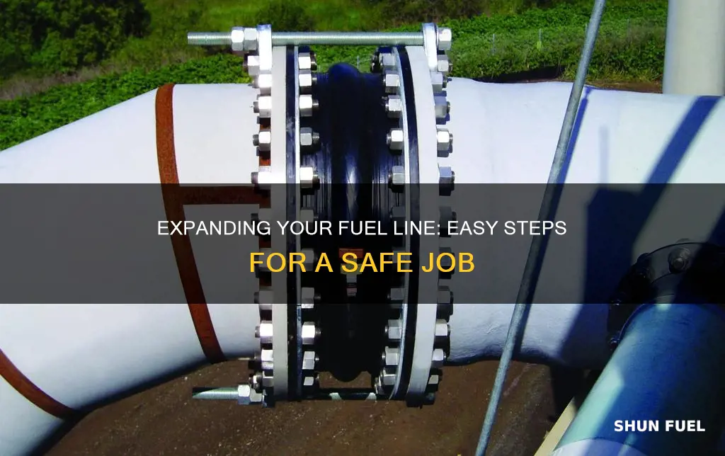 how to expand fuel line