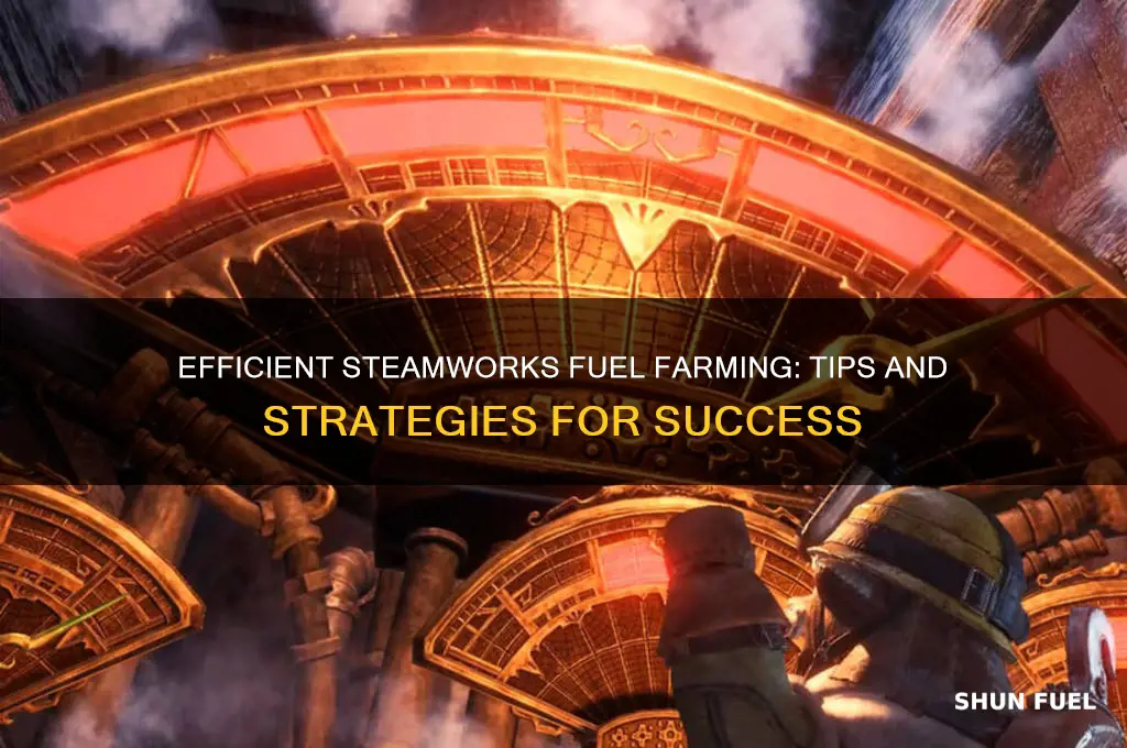 how to farm steamworks fuel
