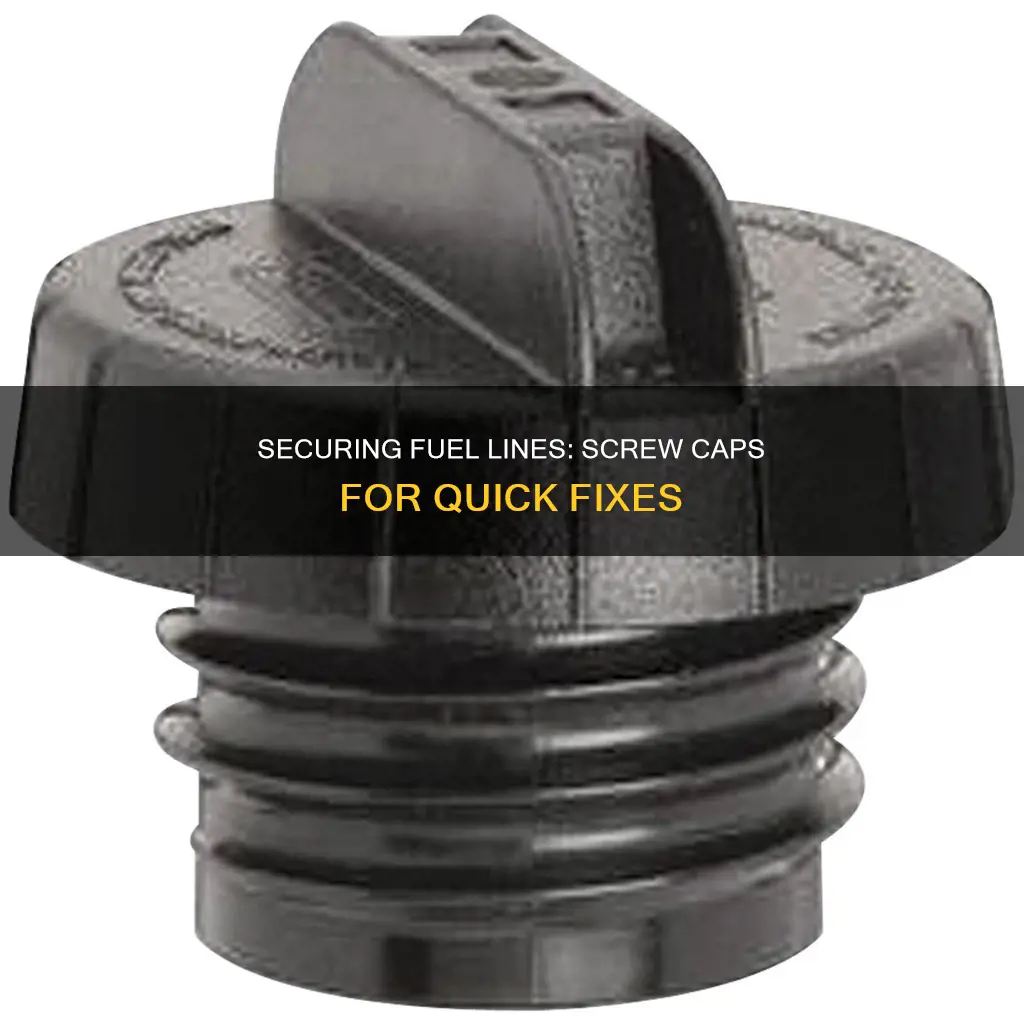 how to fasten fuel line with screw cap