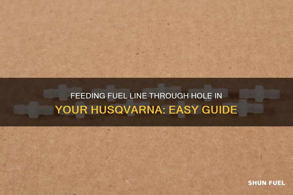 how to feed fuel line through hole husqvarna