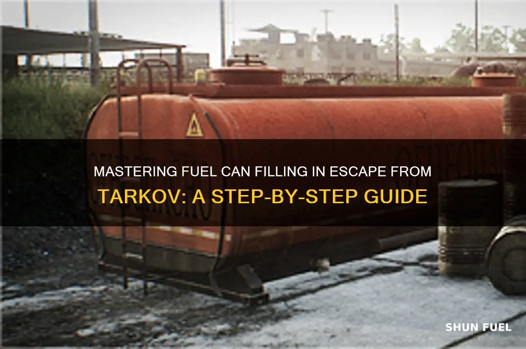 how to fill a fuel can in escape from tarkov