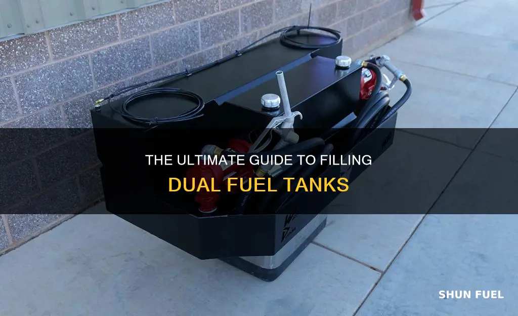 how to fill dual fuel tanks