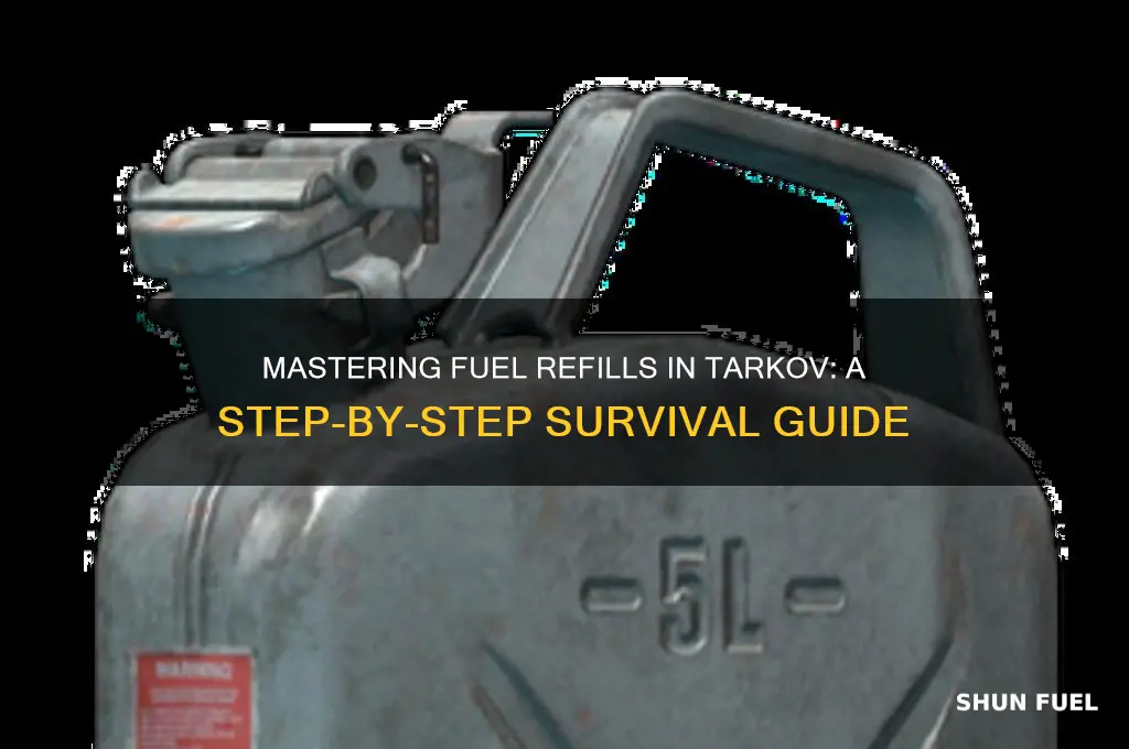 how to fill fuel tarkov