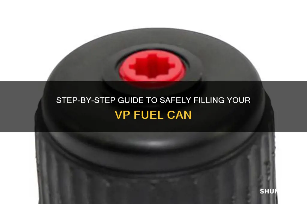 how to fill up vp fuel can