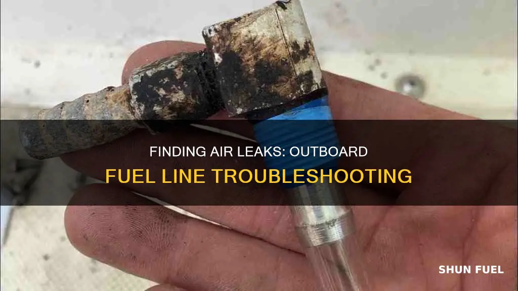 how to find air leak in outboard fuel line