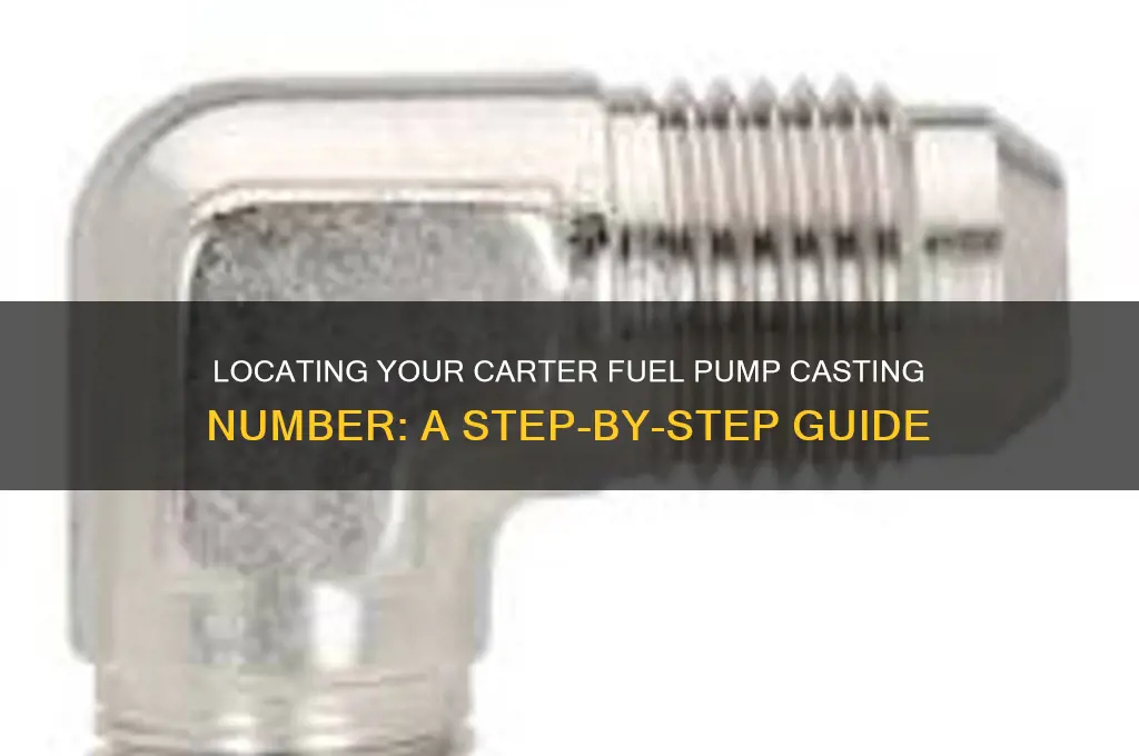 how to find carter fuel pump casting number