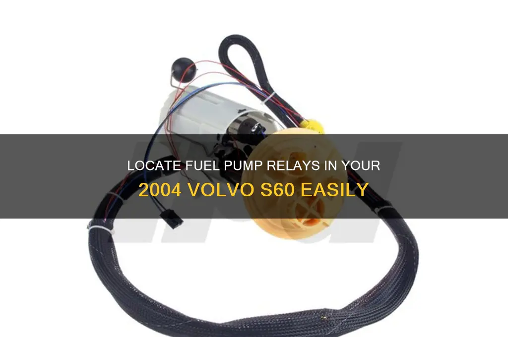 how to find fuel pump relays in 2004 volvo s60
