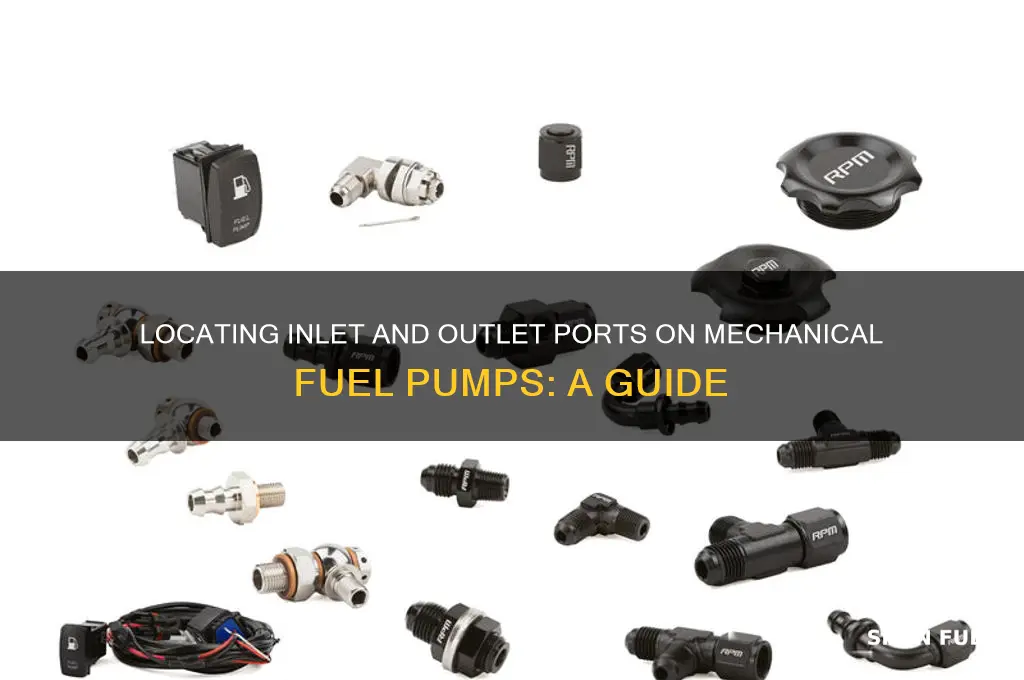 how to find inlet and outlet of mechanical fuel pump