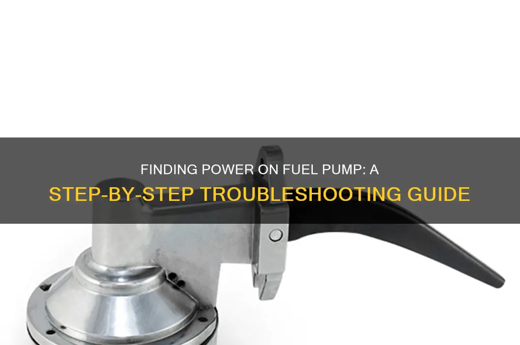 how to find power on fuel pump