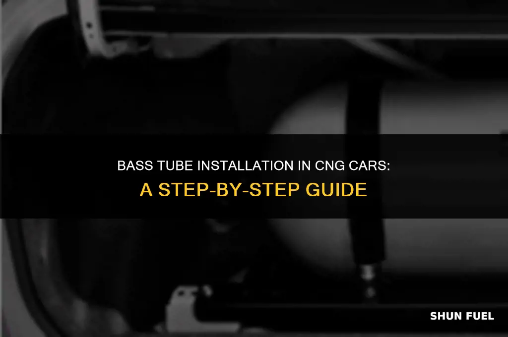how to fit bass tube in cng car