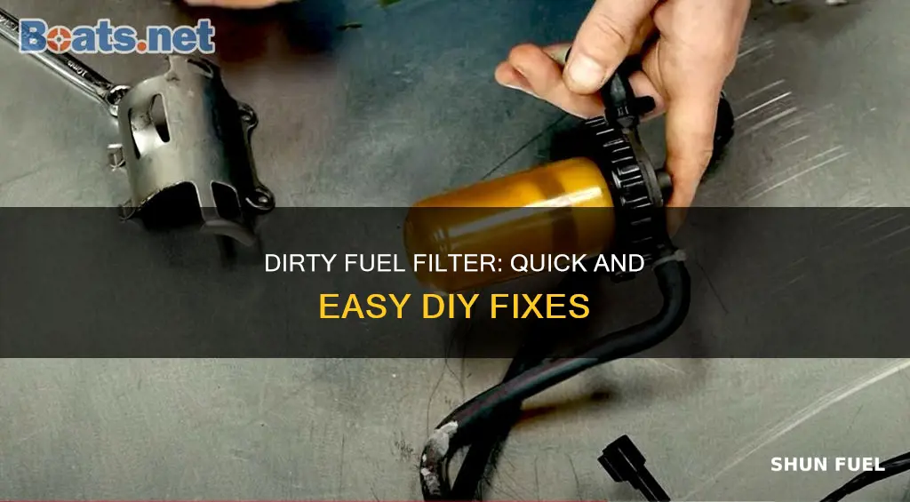 how to fix a dirty fuel filter