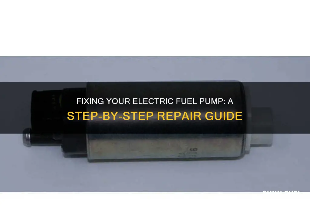 how to fix a electric fuel pump