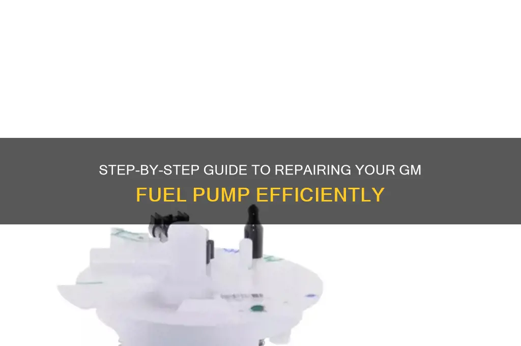 how to fix a gm fuel pump