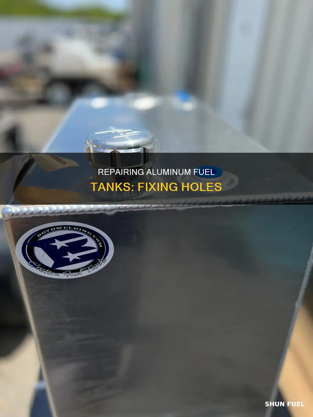 how to fix a hole in aluminum fuel tank
