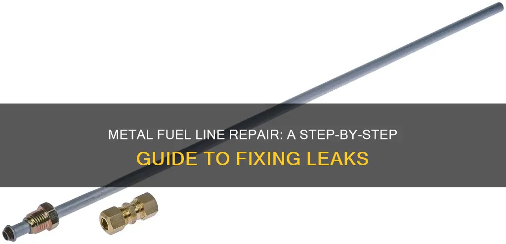 how to fix a metal fuel line