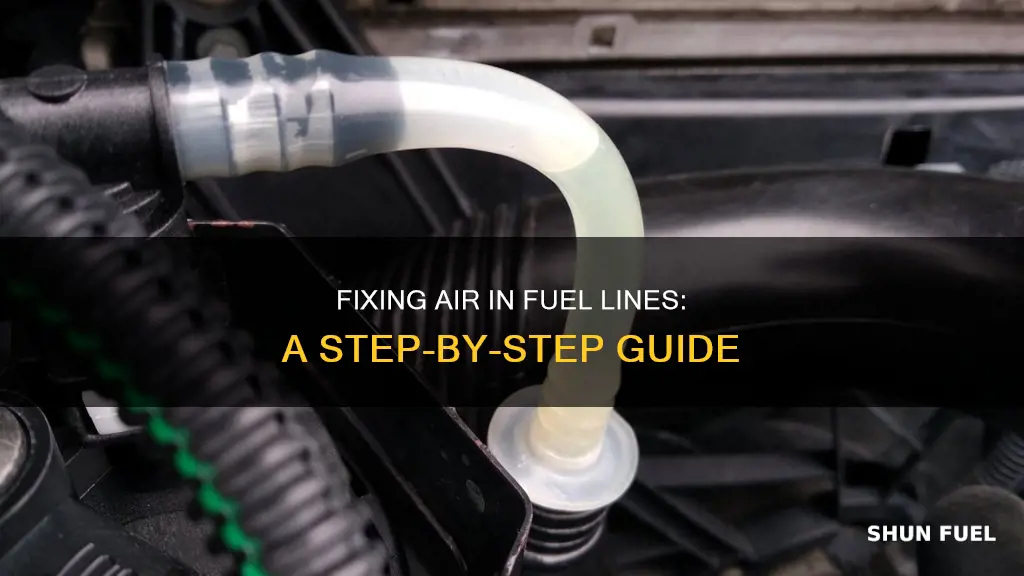 how to fix air in fuel line