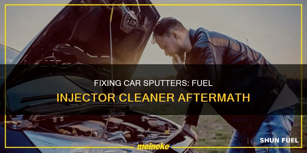 how to fix car sputters after fuel injector cleaner