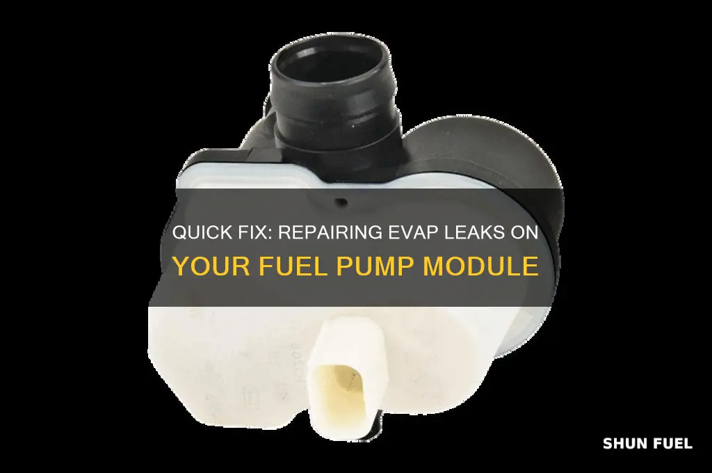 how to fix evap leak on top of fuel pump