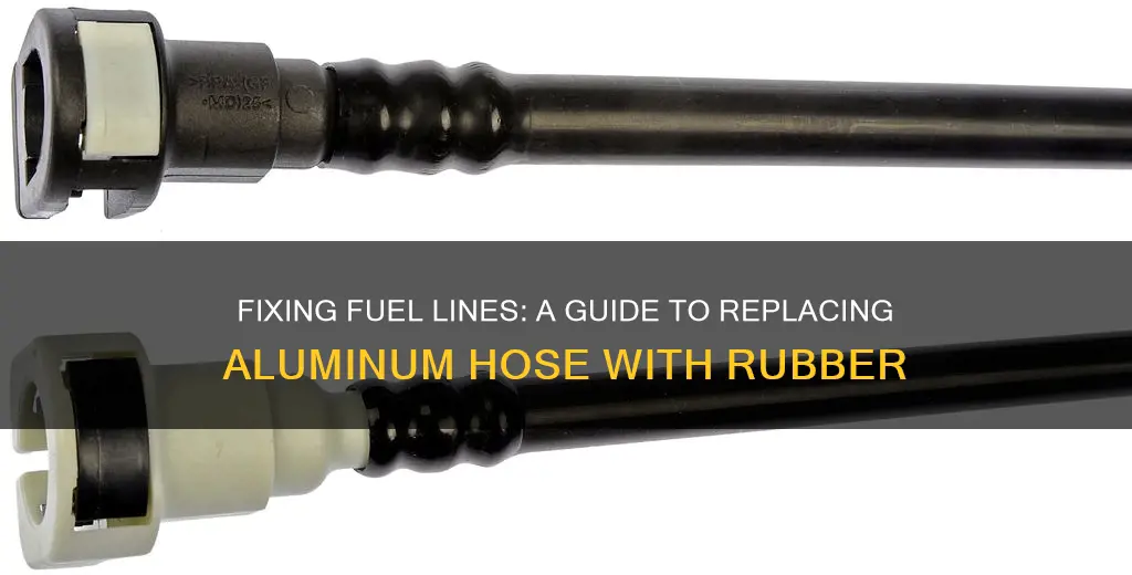 how to fix fuel aluminum fuel lines rubber hose