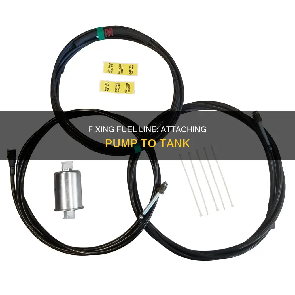how to fix fuel line to pump in tank