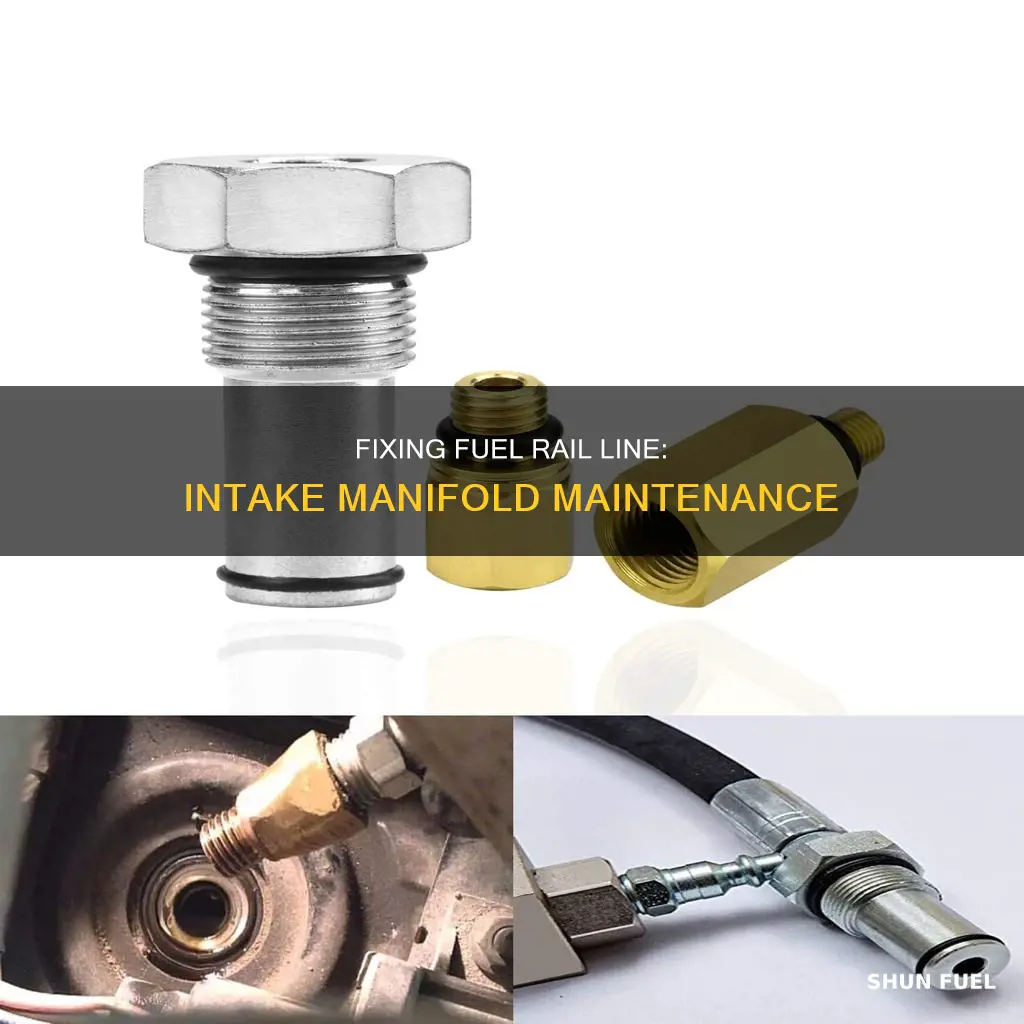 how to fix fuel rail line going into intake manifold