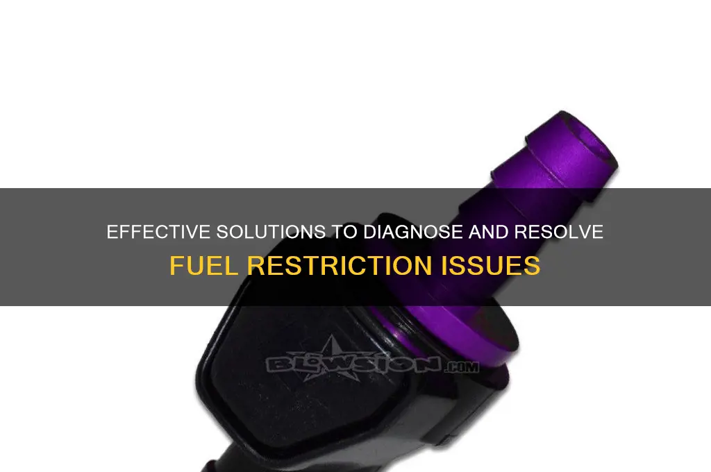 how to fix fuel restriction