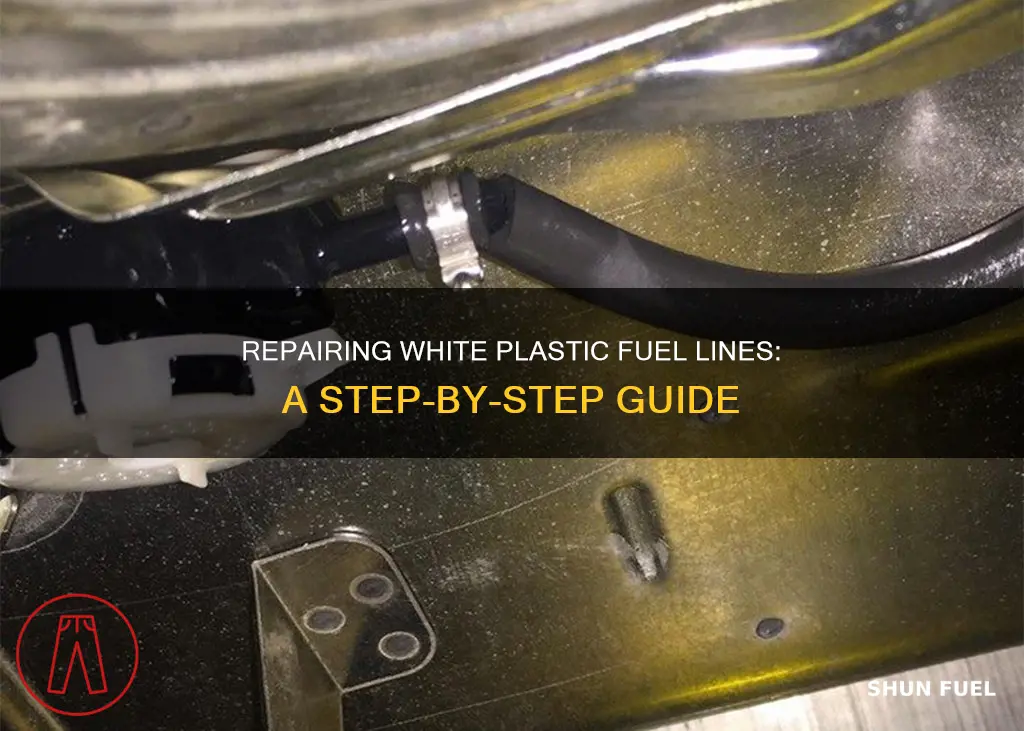 how to fix in tank white plastic fuel line
