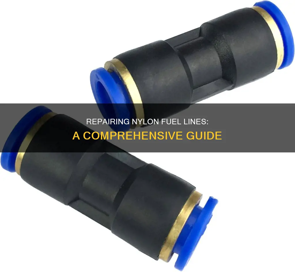 how to fix nylon fuel line