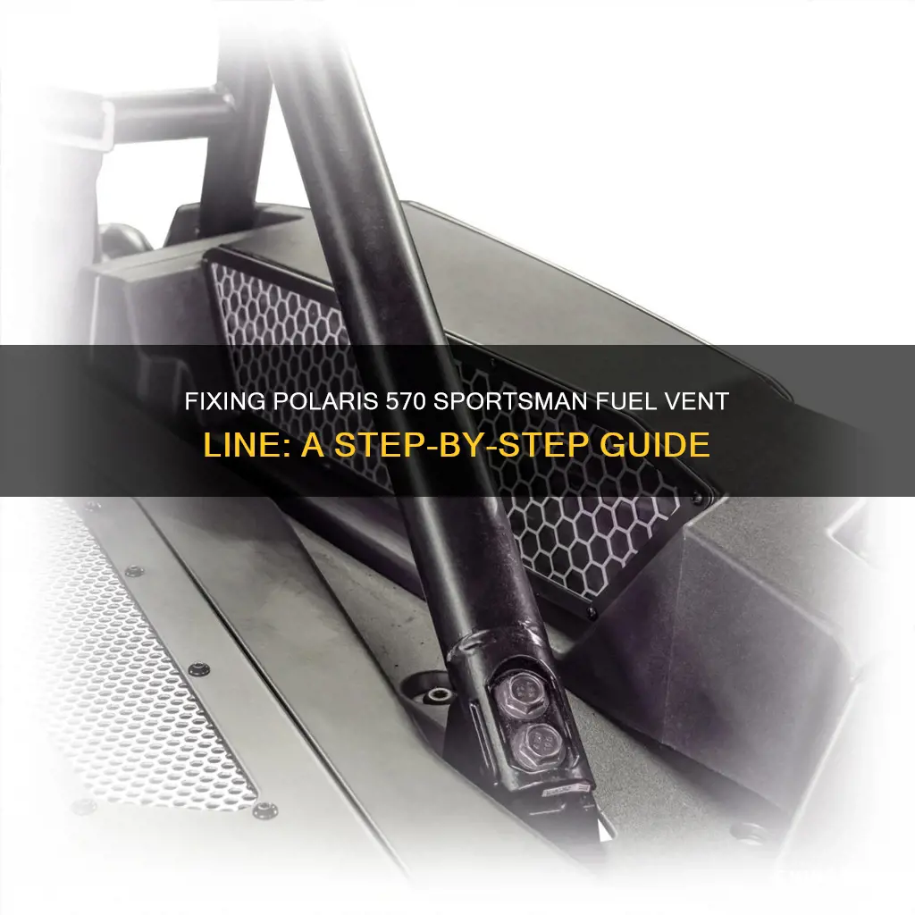 how to fix polaris 570 sportsman fuel vent line