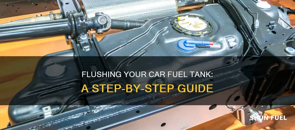 how to flush a car fuel tank