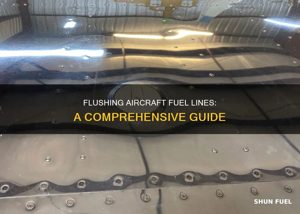 how to flush aircraft fuel lines