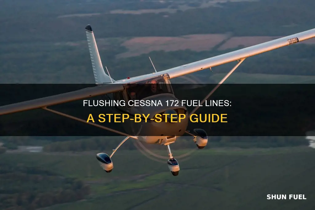 how to flush fuel lines cessna 172