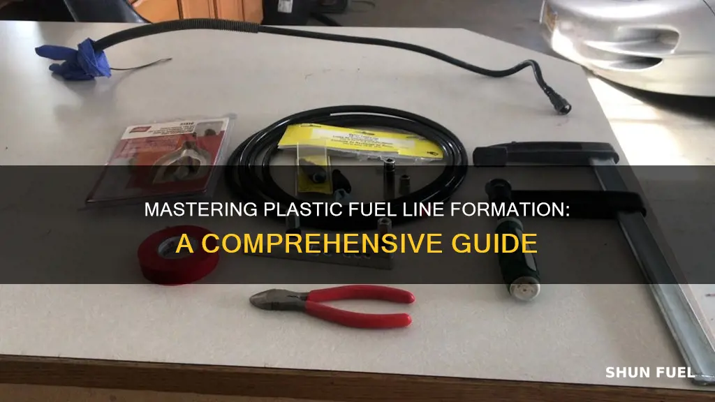 how to form plastic fuel lines