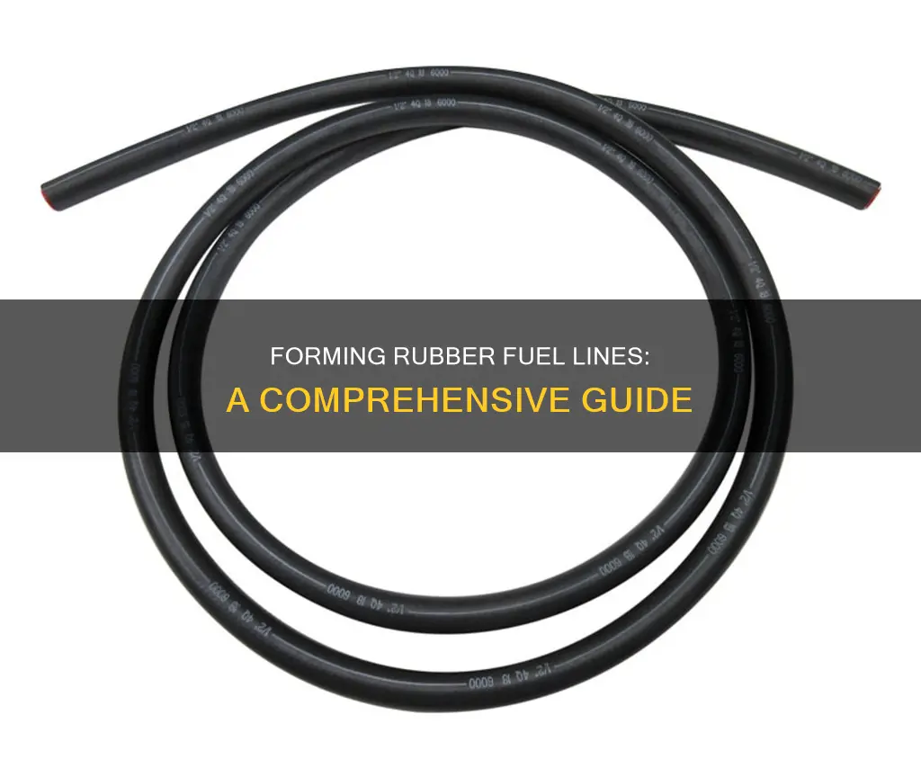 how to form rubber fuel line
