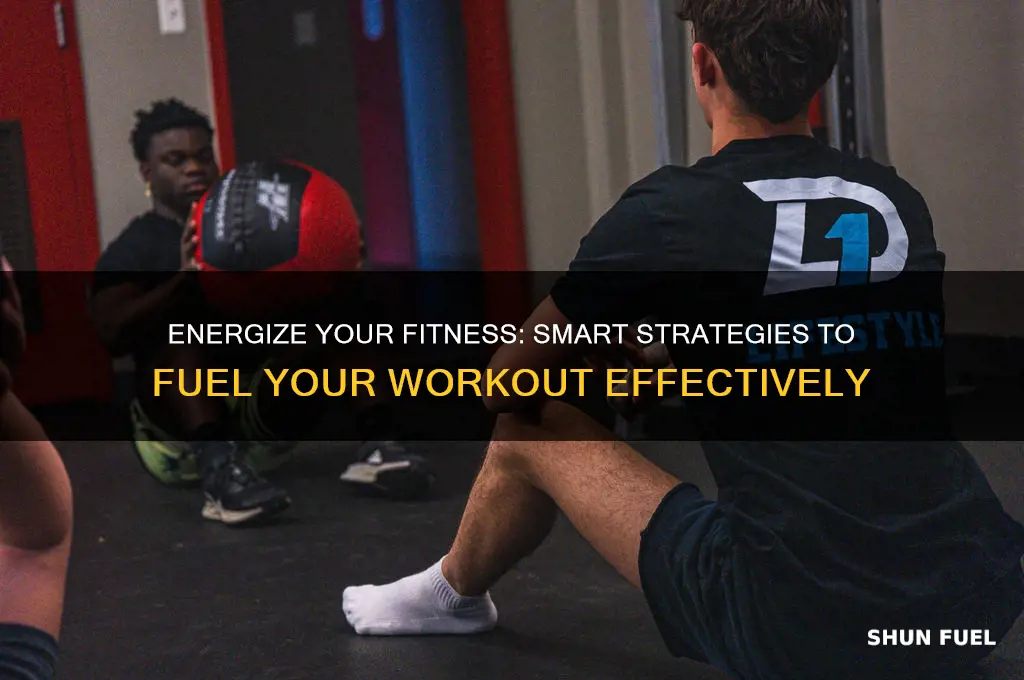 how to fuel a workout