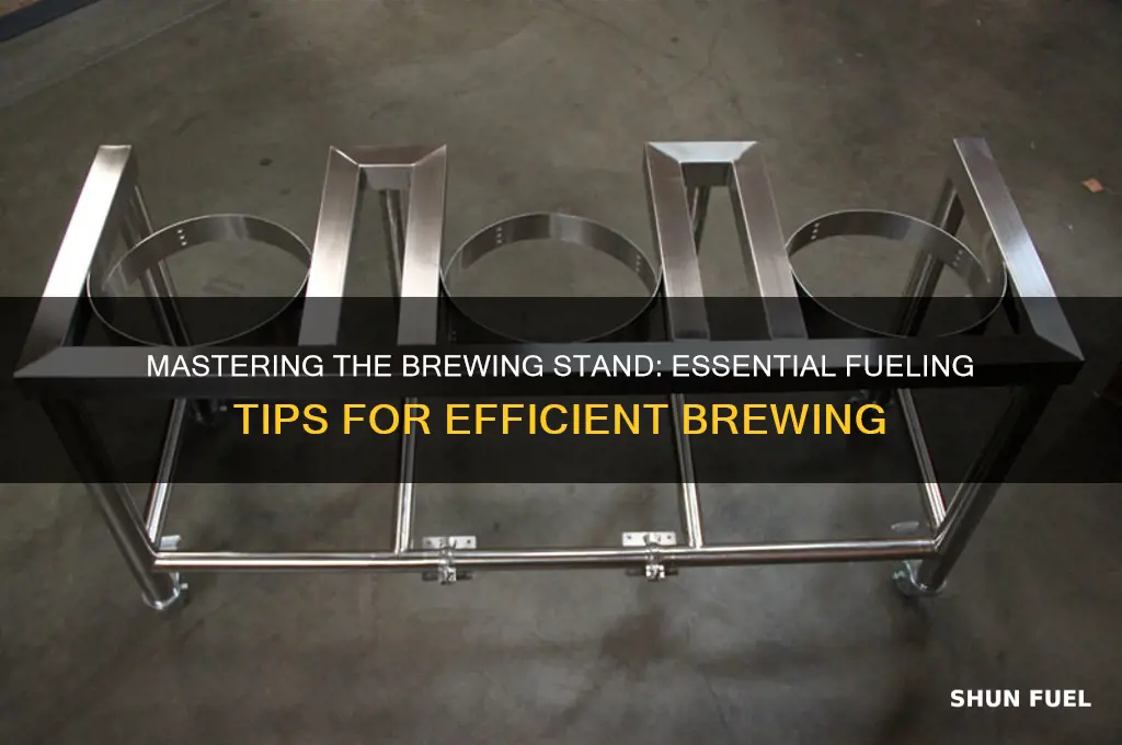 how to fuel brewing stand