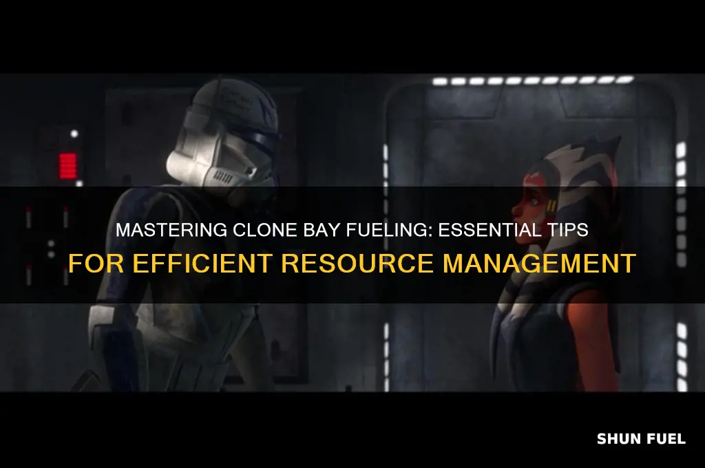 how to fuel clone bay
