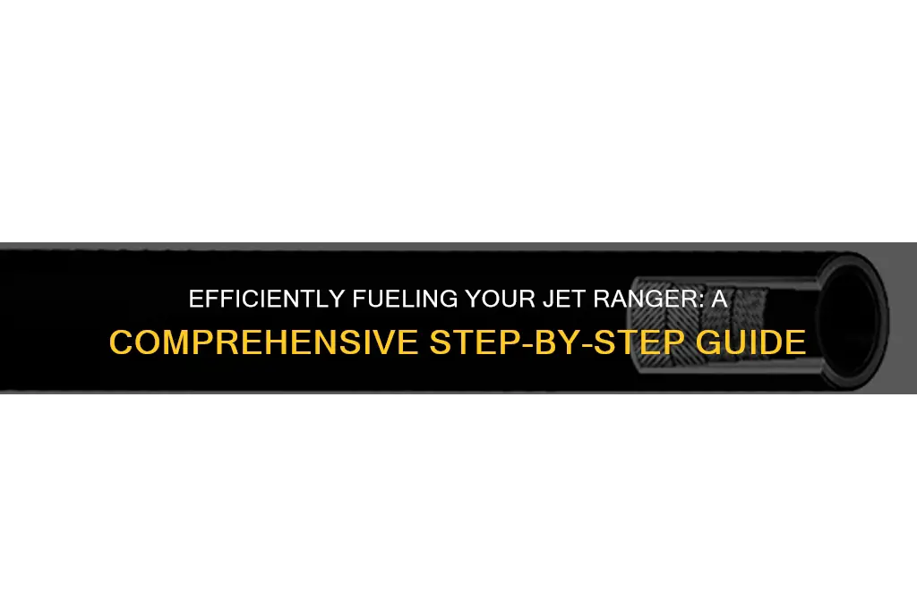 how to fuel jet ranger