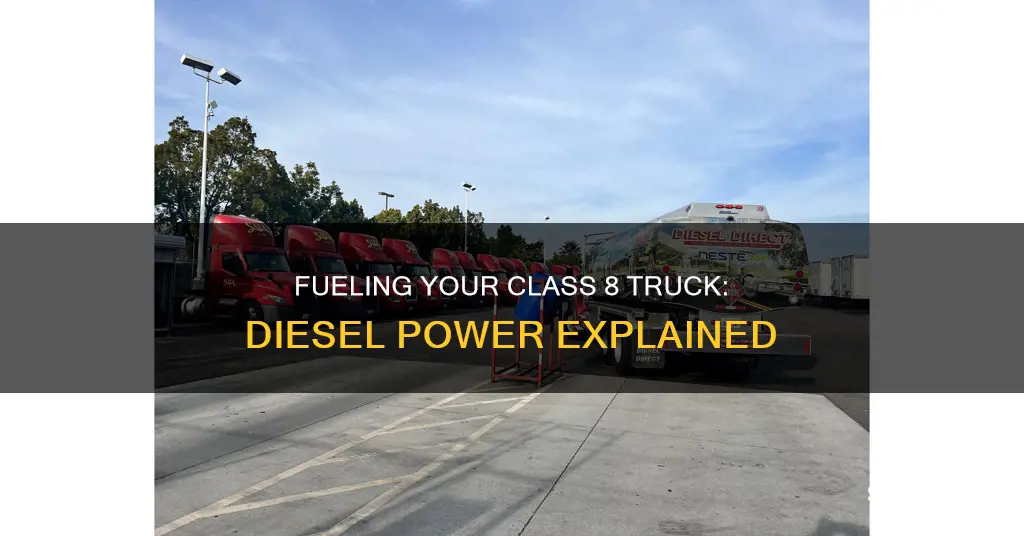 how to fuel large diesel class 8 truck