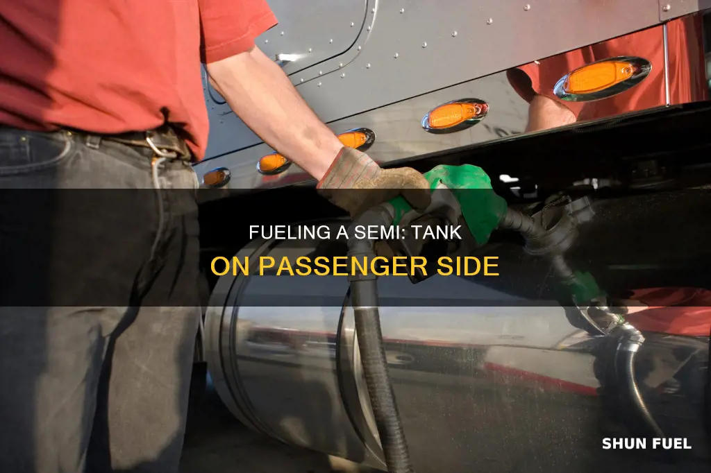 how to fuel semi with tank on passenger side