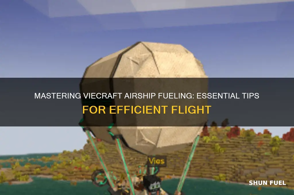 how to fuel viescraft airships
