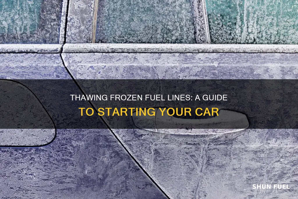 how to get a car start with frozen fuel lines