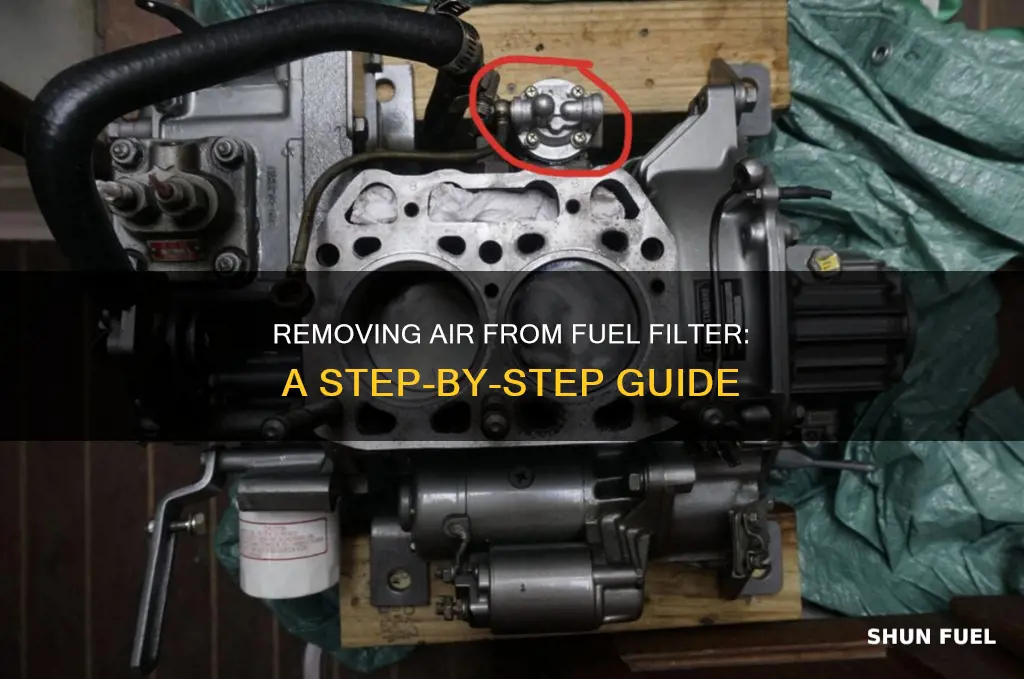 how to get air out of fuel filter