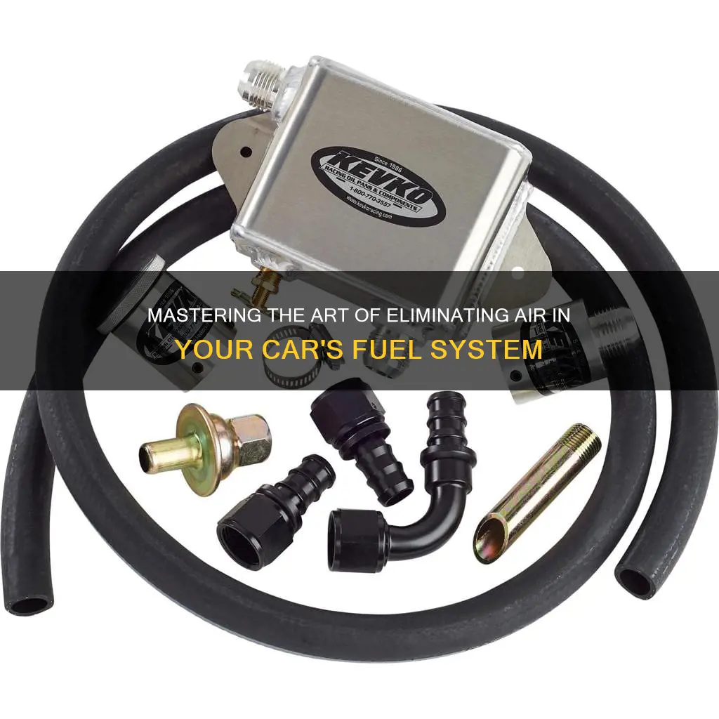 how to get air out of fuel system in car