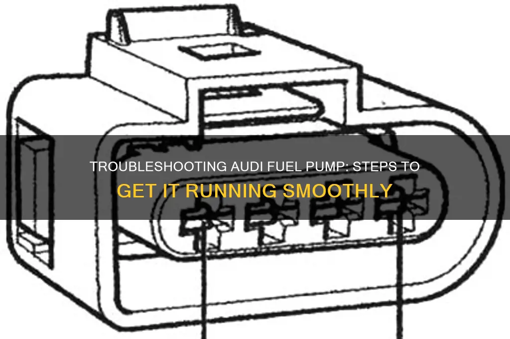 how to get audi fuel pump to run
