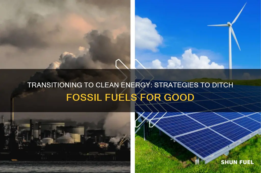 how to get away from fossil fuels