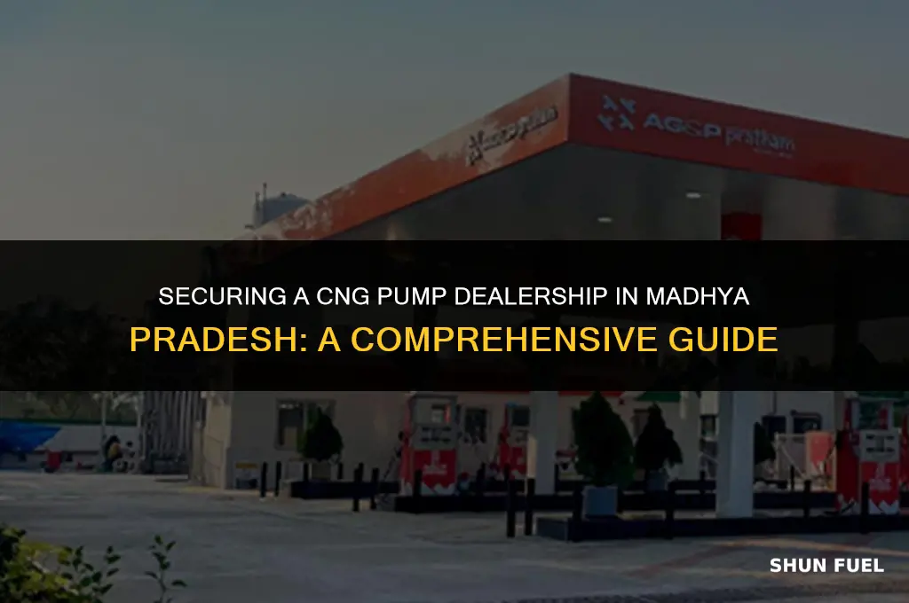 how to get cng pump dealership in madhya pradesh