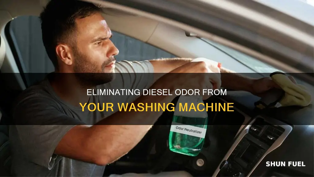 how to get diesel fuel smell from washing machine