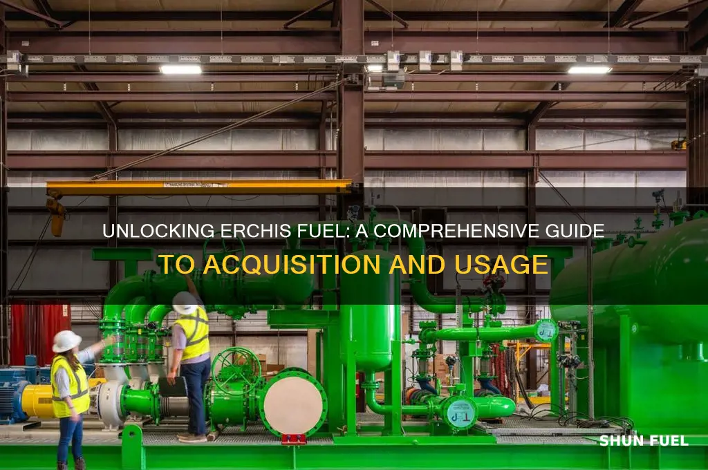 how to get erchis fuel