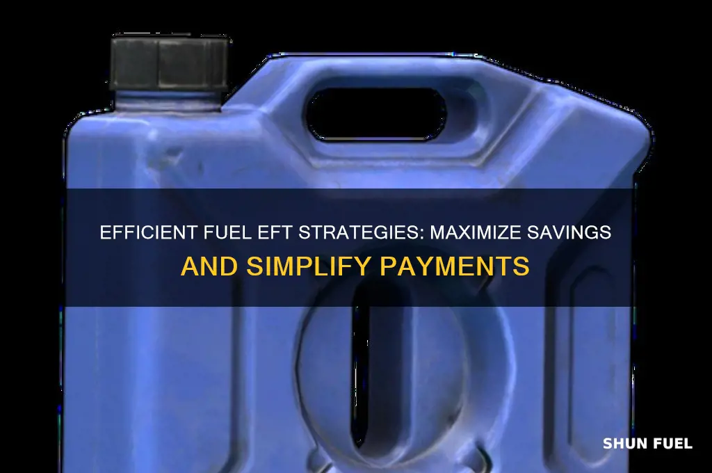 how to get fuel eft